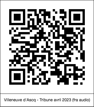 Villeneuve d'Ascq : Tribune avril 2023 (audio) : image du code QR